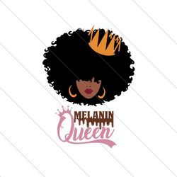 Menlanin Queen Svg, Black Girl Svg, Melanin Svg, Black Queen Svg, Afro Girl Svg, Freeish Svg, 19th June Svg, Since 1865