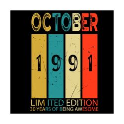 October 1991 Limited Edition 30 Years Of Being Awesome Svg