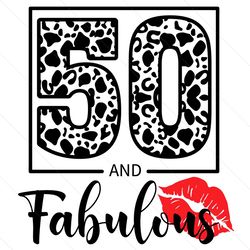 50 And Fabulous Birthday Leopard Print Svg