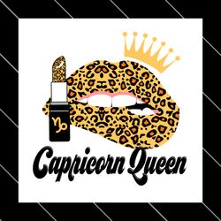 capricorn queen leopard lips zodiac birthday svg file