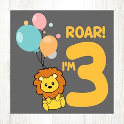 Roar Im 3 Baby Lion Birthday Svg