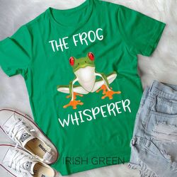 the frog whisperer frog lover novelty design funny tree frog unisex t-shirt