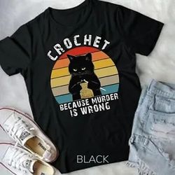 crochet because murder is wrong funny cat vintage unisex t-shirt
