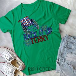 back up terry put it in reverse 4th of july fireworks funny unisex t-shirt