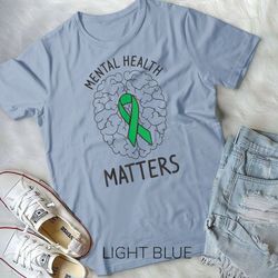 mental health awareness month mental health matters positive unisex t-shirt