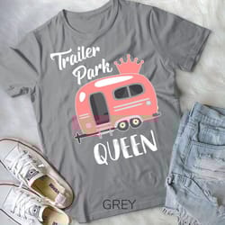 trailer park queen, funny girl rv camping t shirt unisex t-shirt