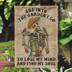 into the garden lose my mind find my soul skeleton garden house flag