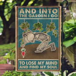 Retro Into The Garden Lose My Mind Find My Soul Skeleton Garden House Flag