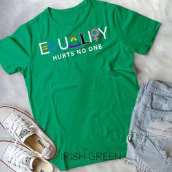 equality hurts no one lgbt equality gay pride human rights unisex t-shirt