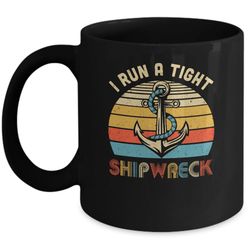 i run a tight shipwreck pirate vintage funny mom dad mug