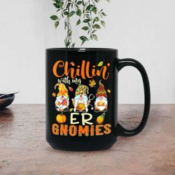 Thanksgiving Mug for ER Nurses: Chillin With My Gnomies - Shop Now!