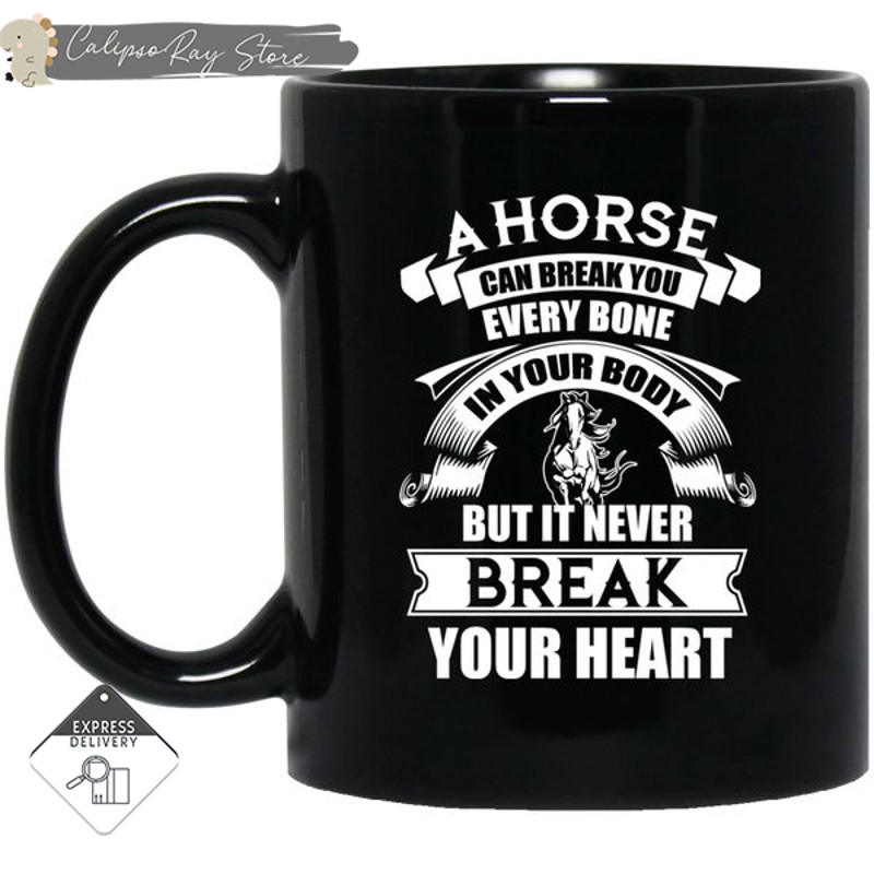 A Horse Can Break You Mugs.jpg