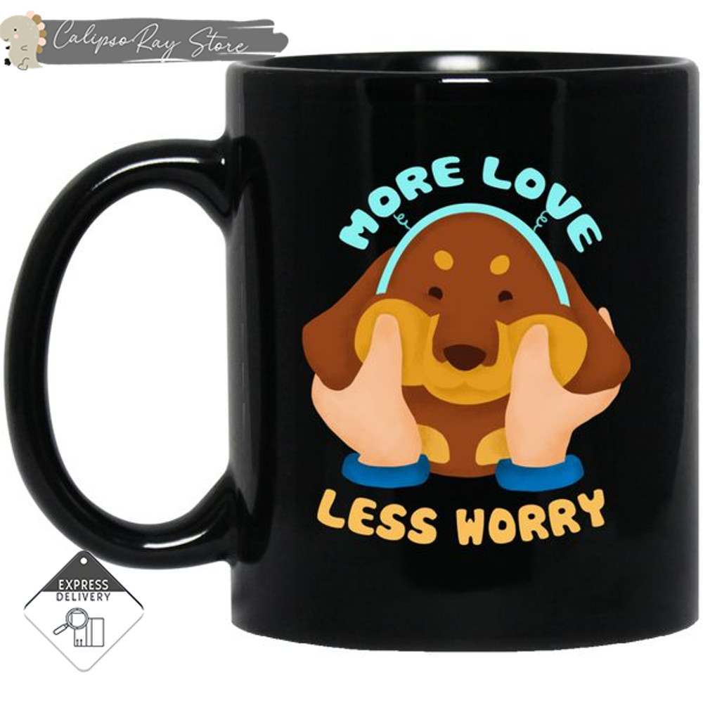 More Love Less Worry Dachshund Mugs.jpg