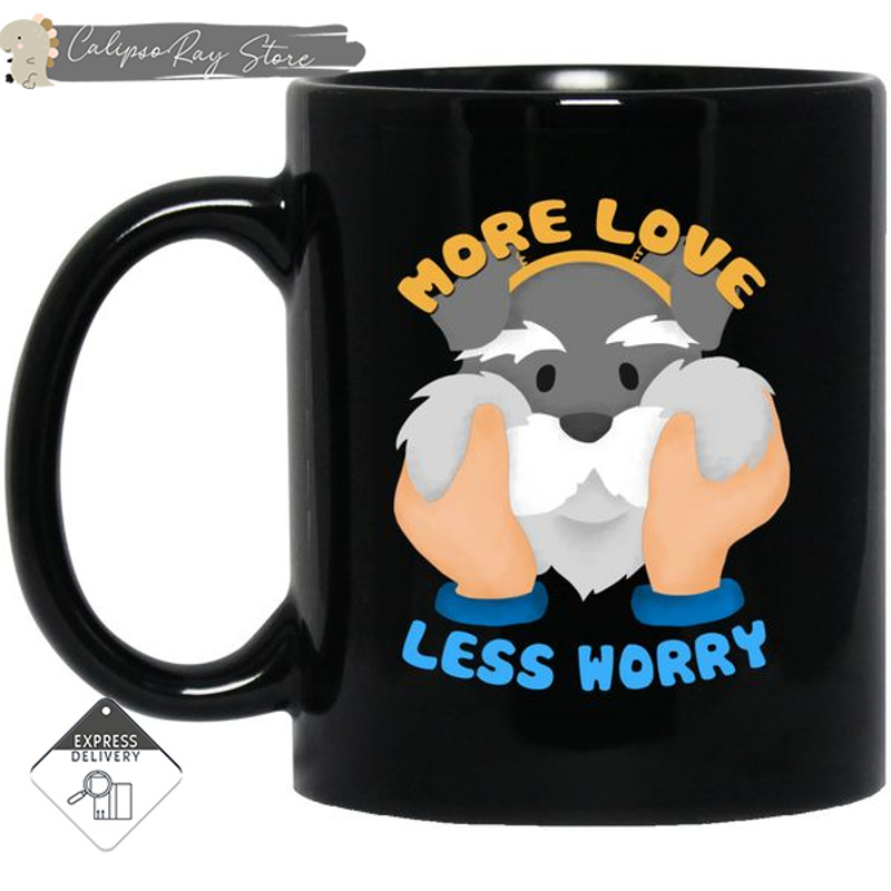 More Love Less Worry Schnauzer Mugs.jpg