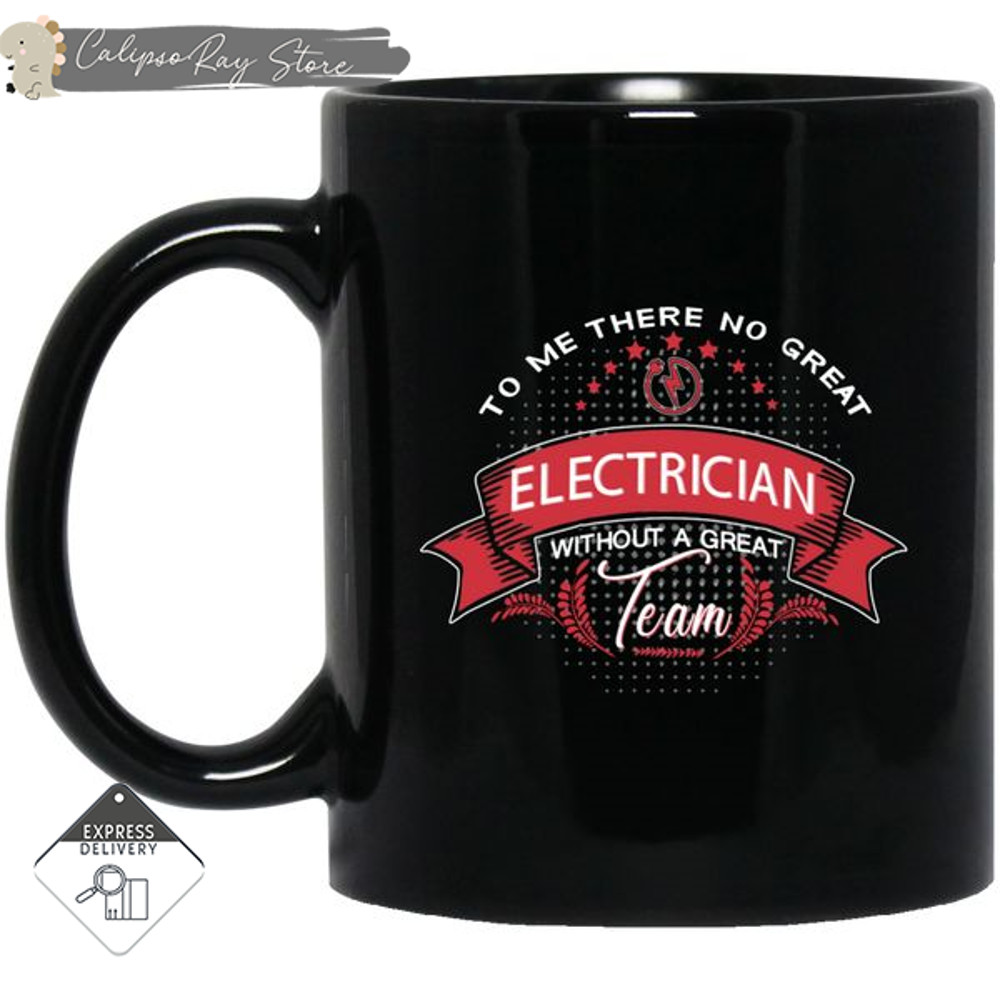 To Me There No Great Electrician Mugs.jpg