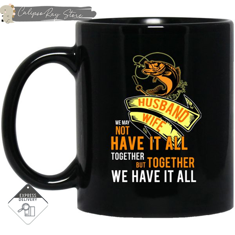 Together We Have It All Fishing Mugs.jpg