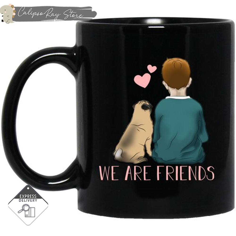 We Are Friends Pug Mugs.jpg