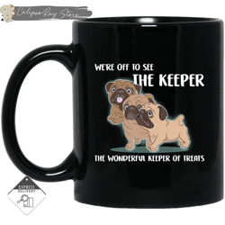 we're off to see the keeper pug mugs,custom coffee mugs, personalised gifts