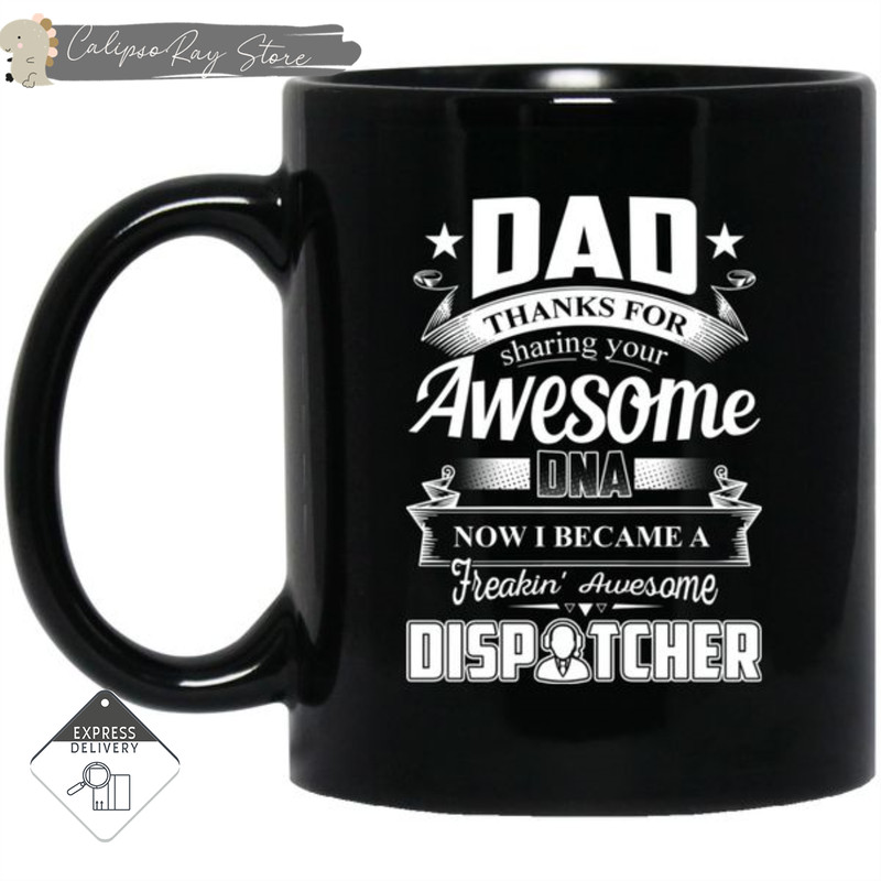Dad Thanks For Sharing Your DNA Dispatcher Mugs.jpg