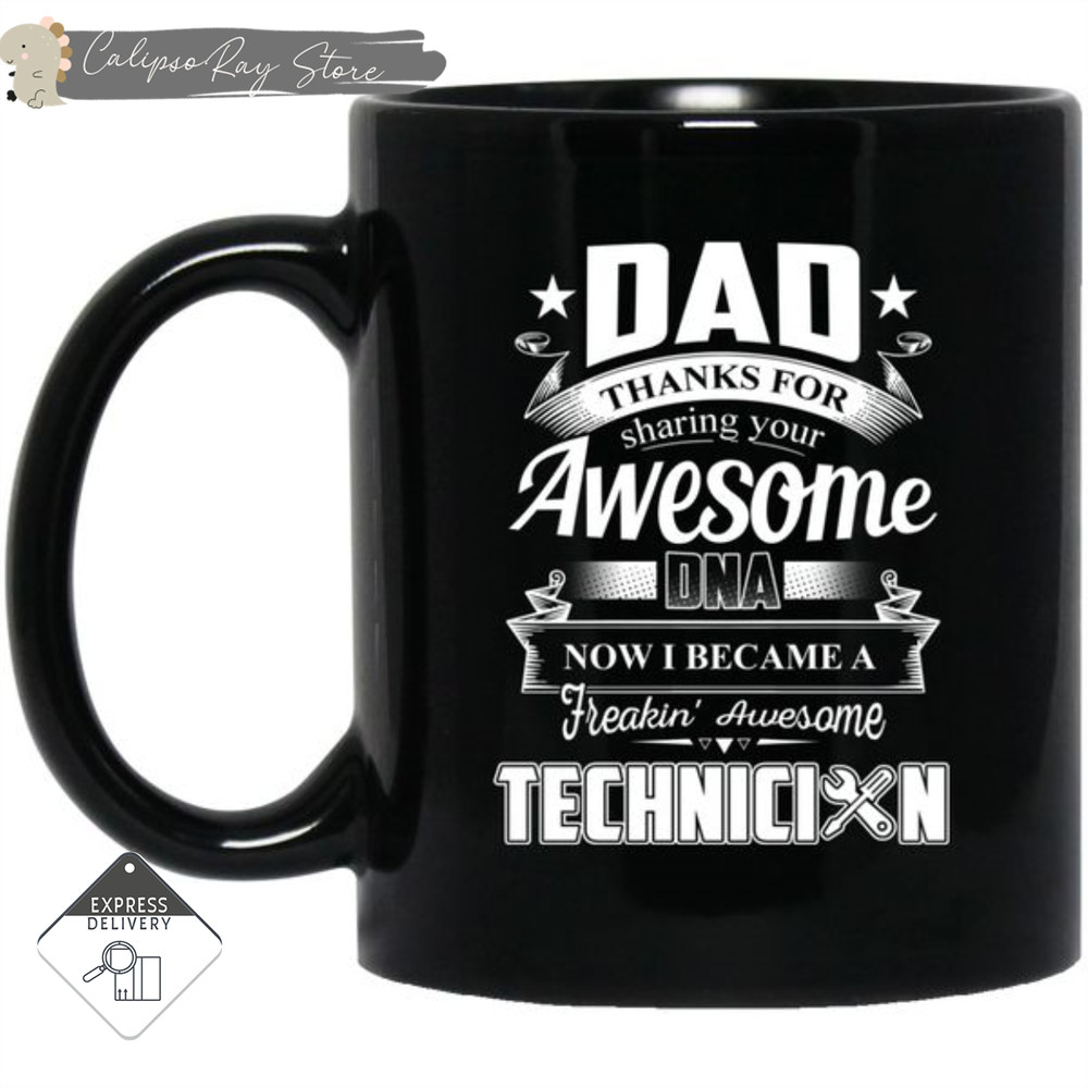 Dad Thanks For Sharing Your DNA Technician Mugs.jpg