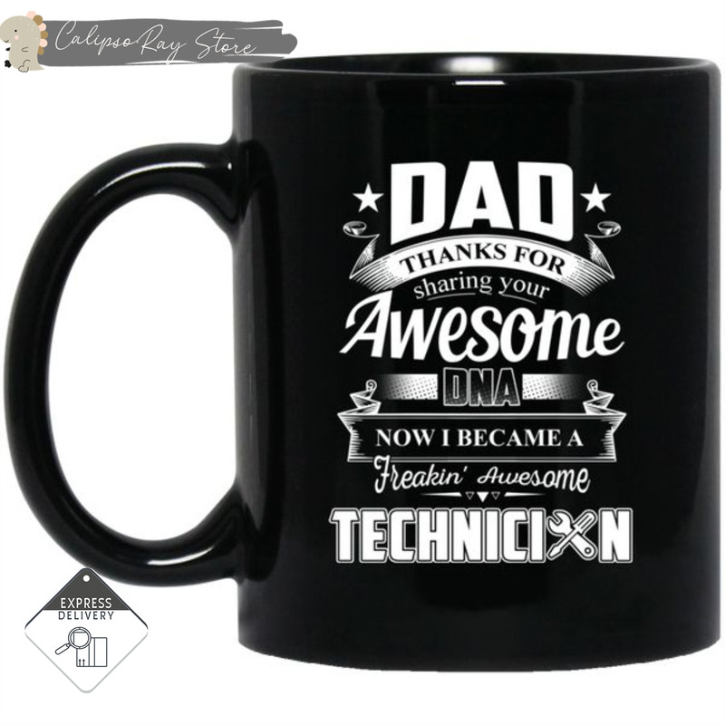 Dad Thanks For Sharing Your DNA Technician Mugs.jpg