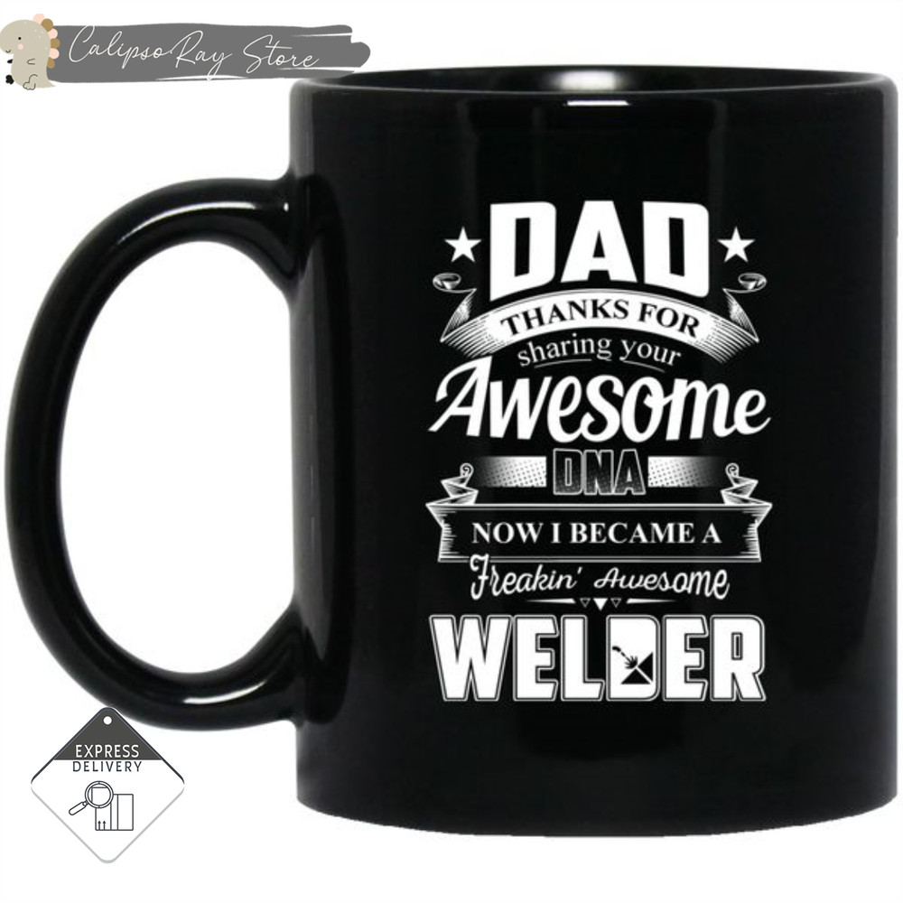 Dad Thanks For Sharing Your DNA Welder Mugs.jpg