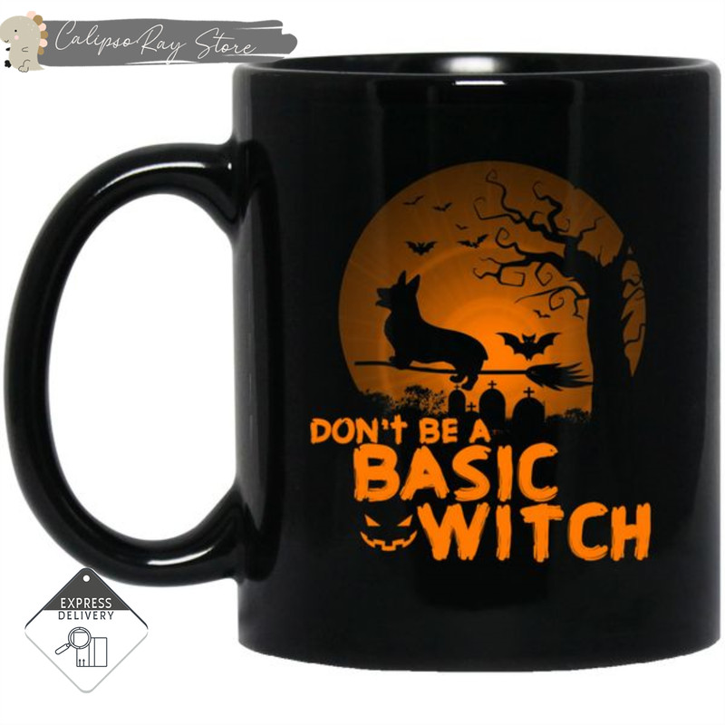 Don't Be A Basic Witch Corgi Mugs.jpg