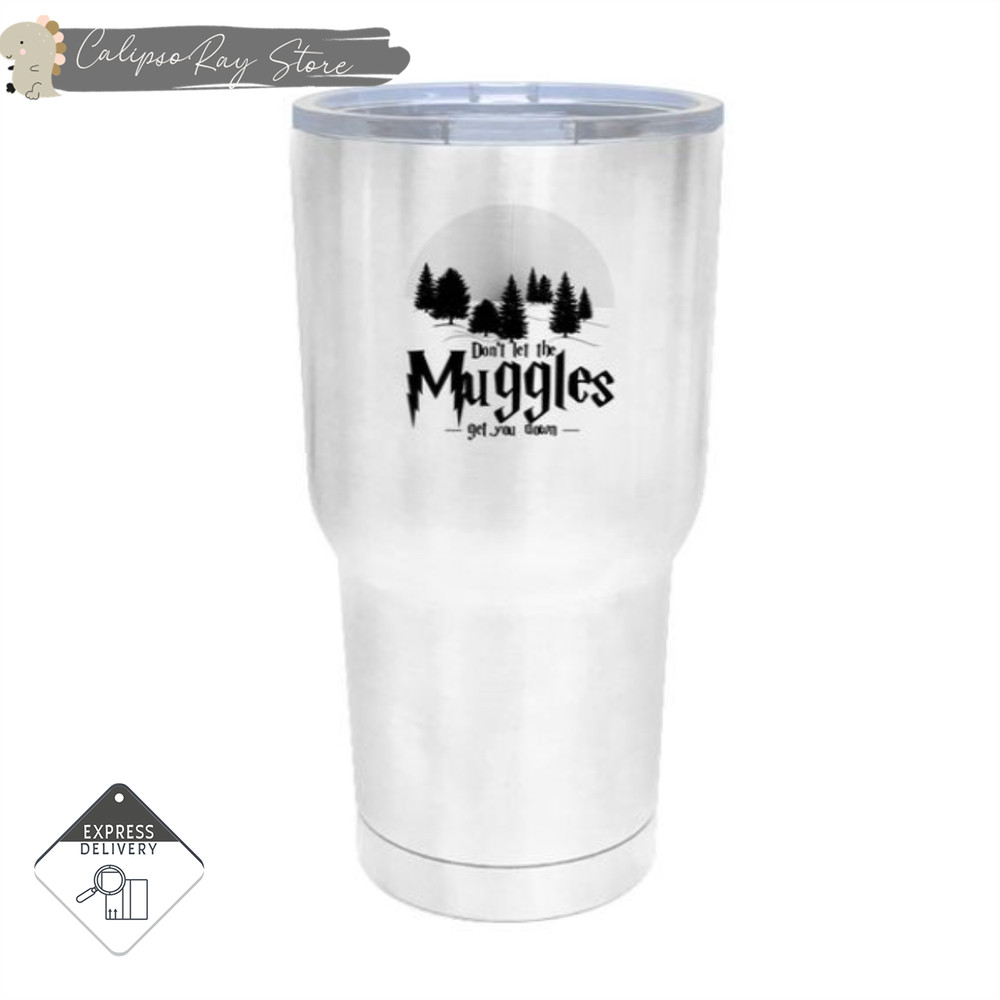 Don't Let The Muggles Get You Down Camping Tumblers.jpg