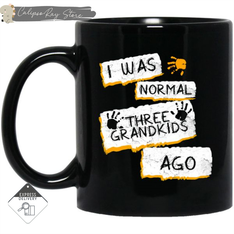I Was Normal Three Grandkids Ago Mugs.jpg