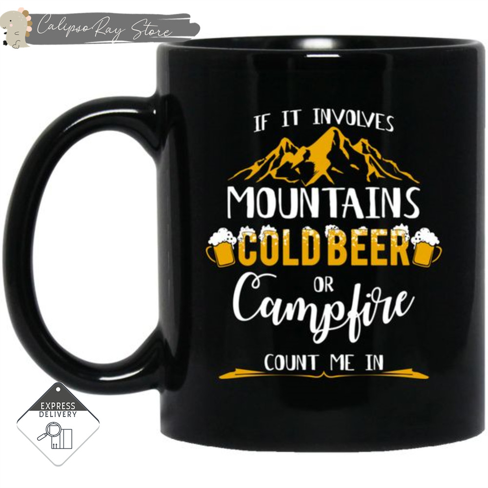 If It Involves Mountains Cold Beer Camping Mugs.jpg