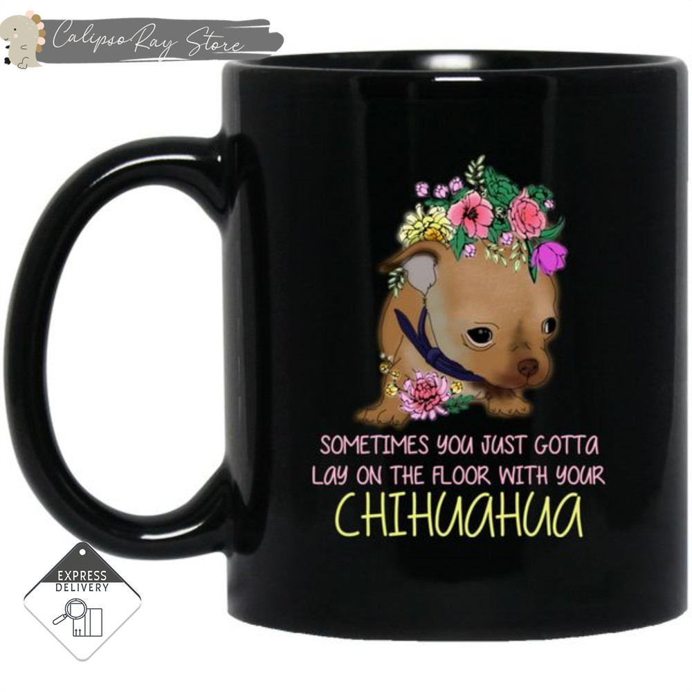 Lay On The Floor With You Chihuahua Mugs.jpg