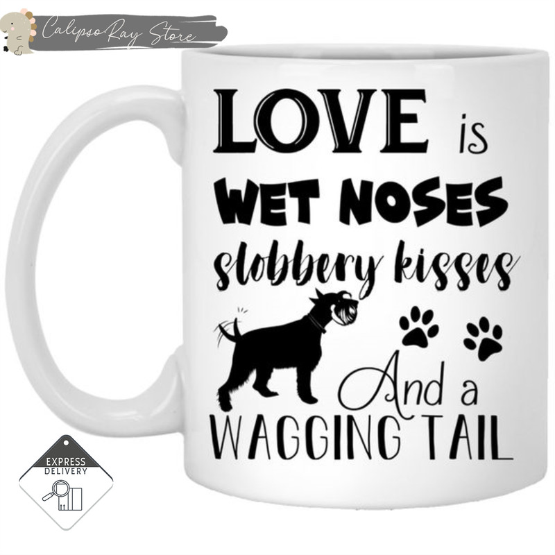 Love Is Wet Noses Slobbery Kisses Schnauzer Mugs.jpg
