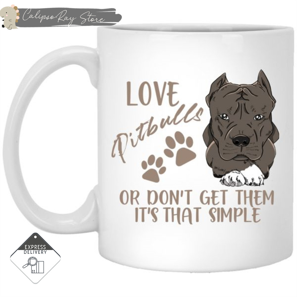 Love Pitbull Or Don't Get Them Pitbull Mugs.jpg