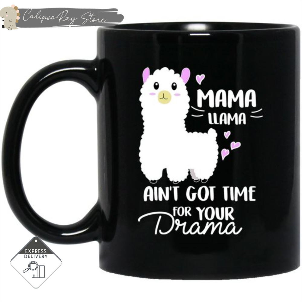 Mama Llama Ain't Got Time For Your Drama Sheep Mugs.jpg