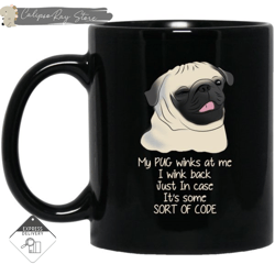 my pug winks at me mugs, custom coffee mugs, personalised gifts