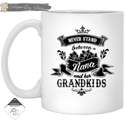 never stand between a nana and her grandkids mugs 1, custom coffee mugs, personalised gifts