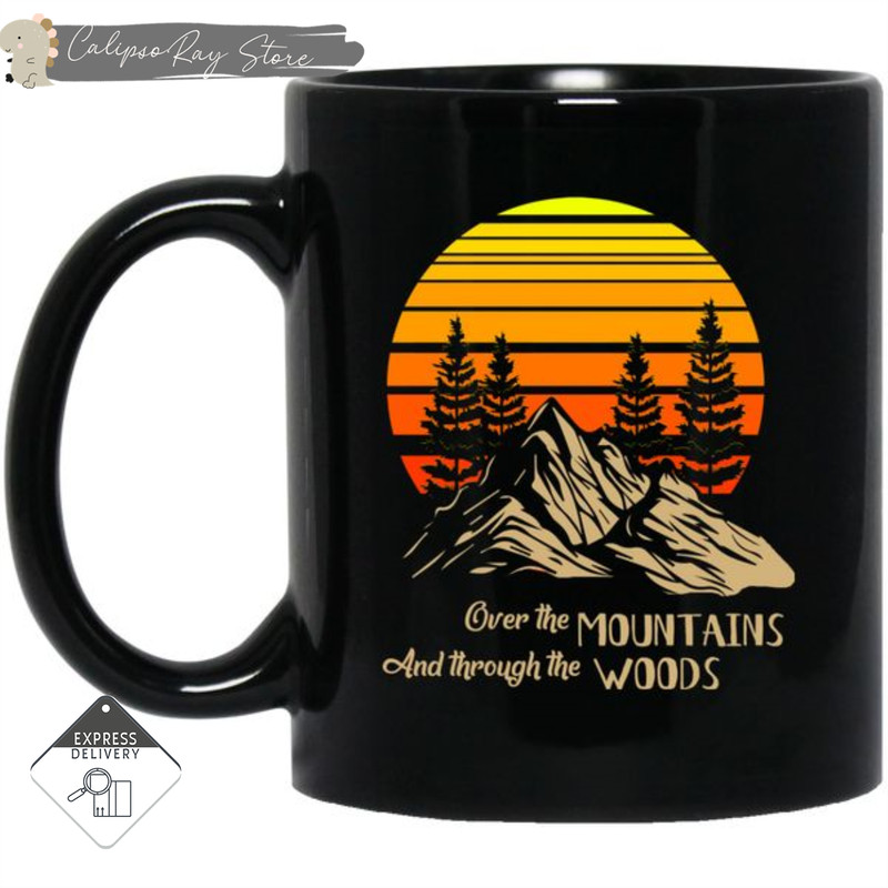 Over The Mountains And Through The Woods Camping Mugs.jpg