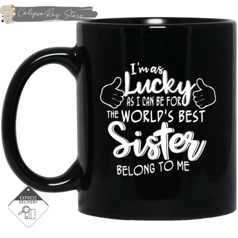 The World's Best Sister Belong To Me Mugs.jpg