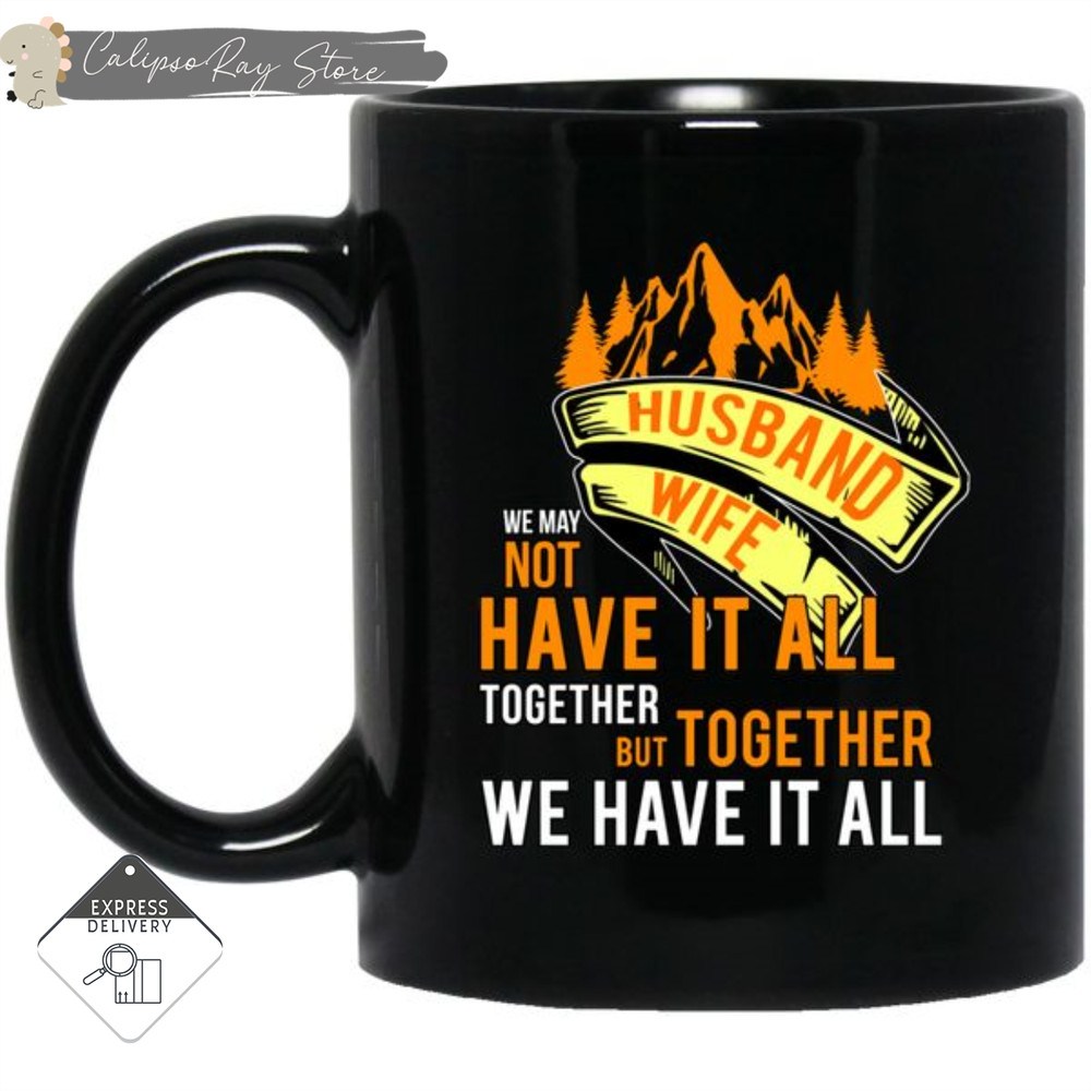 Together We Have It All Camping Mugs.jpg
