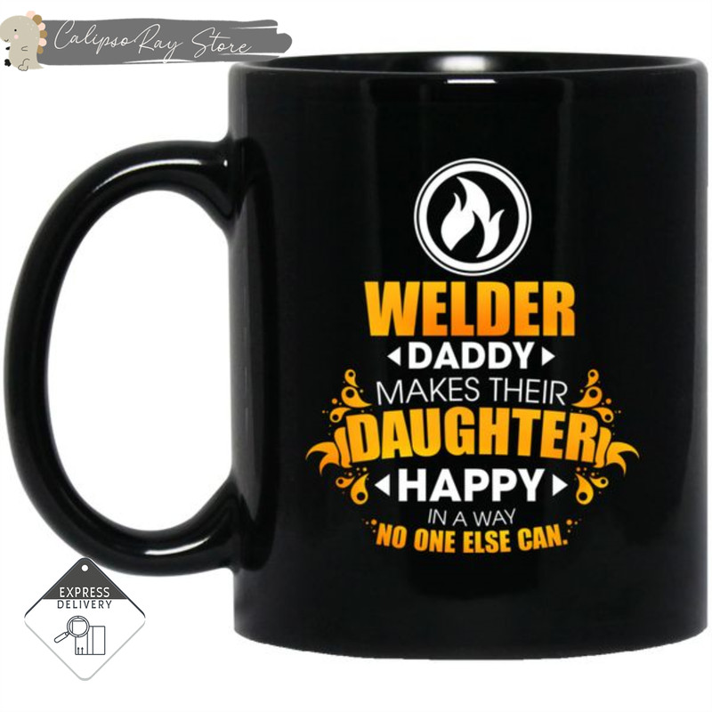 Welder Daddy Makes Their Daughter Happy Mugs.jpg