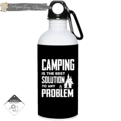 camping is the best solution 20oz stainless steel water bottles