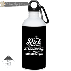 dog - if i were rich 20oz stainless steel water bottles  ver 2