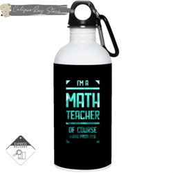 im a math teacher of course i have problems 20oz stainless steel water bottles  ver 2
