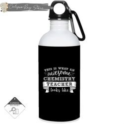 this is an awesome chemistry teacher 20oz stainless steel water bottles