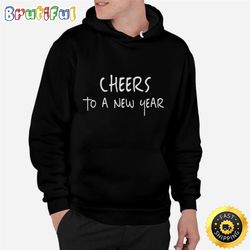 cheers bitches happy new year celebration new years eve unisex basic t-shirt
