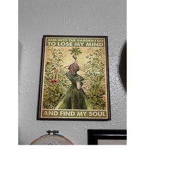 into the garden i go to lose my mind and find my soul poster gardening vintage poster with girl print home decor unframe