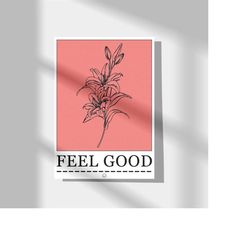 feel good lily print wall art flower wall backdrop flower print flower poster gift for her a3/a4/a5 plant poster