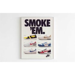 nike "smoke 'em" advertising poster, 90s style shoes