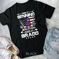 82nd airborne division t-shirt: born at ft benning raised at fort bragg - unisex military apparel