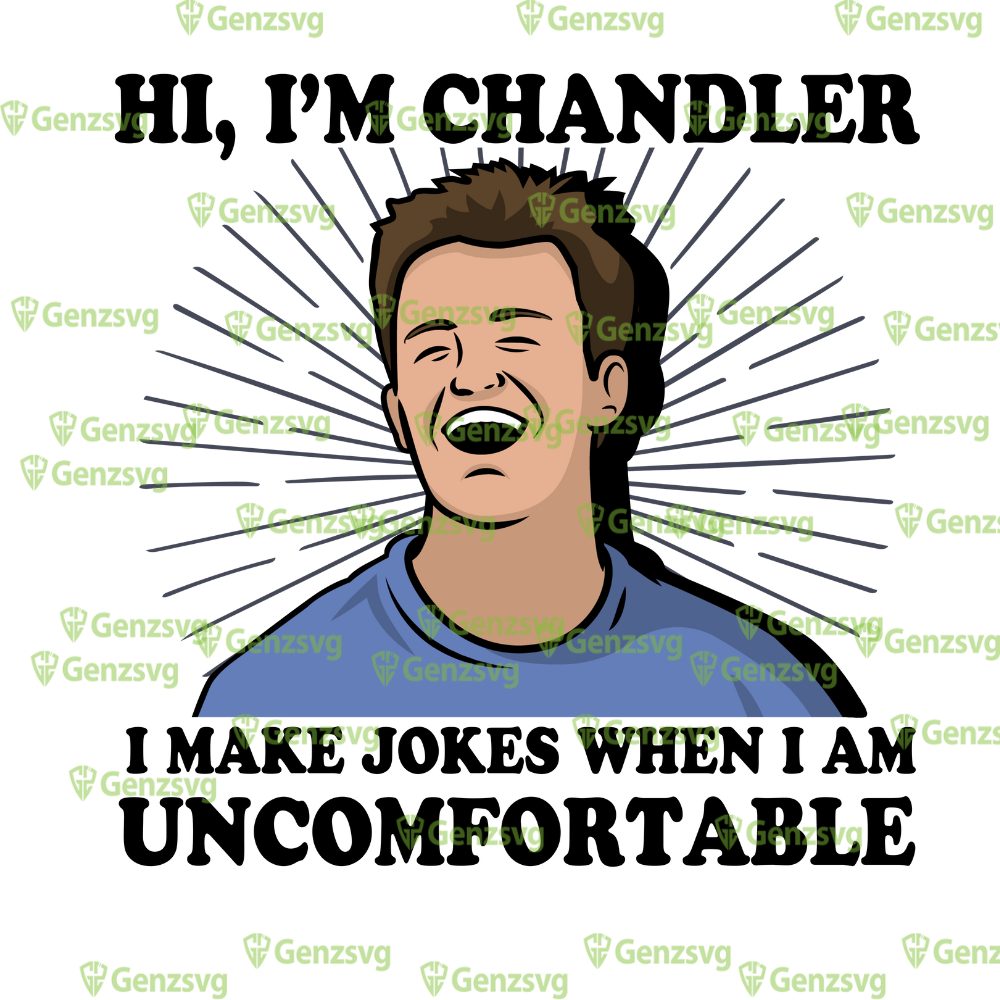 Hi, I'm Cha#nd$ler I Make Jokes When I Am Uncomfortable TShirt, Cha#nd$ler Bing Friends Sitcom Shirt.png